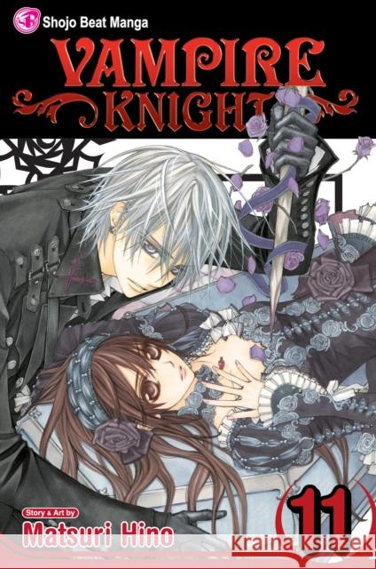 Vampire Knight, Vol. 11 Matsuri Hino Matsuri Hino 9781421537900 Viz Media, Subs. of Shogakukan Inc