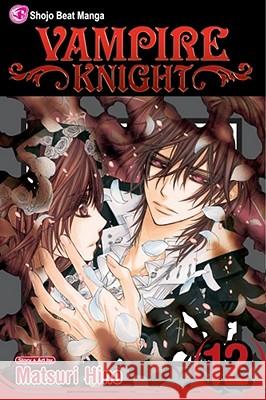 Vampire Knight, Vol. 12 Matsuri Hino Matsuri Hino 9781421539386 Viz Media