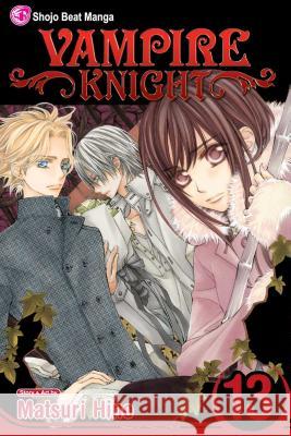 Vampire Knight, Vol. 13 Matsuri Hino Matsuri Hino 9781421540818 Viz Media