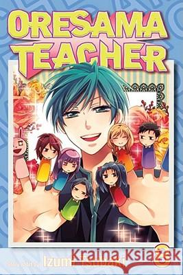 Oresama Teacher, Vol. 8 Izumi Tsubaki 9781421540962 0