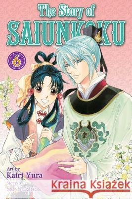 The Story of Saiunkoku, Volume 6 Sai Yukino Kairi Yura 9781421541792