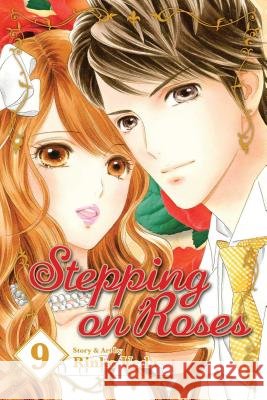 Stepping on Roses, Vol. 9 Rinko Ueda 9781421550800 Viz Media, Subs. of Shogakukan Inc