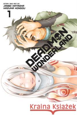 Deadman Wonderland, Vol. 1 Jinsei Kadokawa Kazuma Kondou 9781421555485 Viz Media