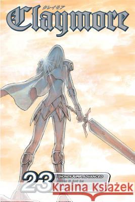 Claymore, Vol. 23 Norihiro Yagi 9781421558837