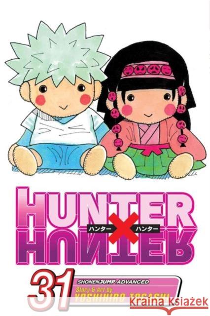 Hunter x Hunter, Vol. 31 Yoshihiro Togashi 9781421558875 Viz Media, Subs. of Shogakukan Inc
