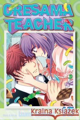 Oresama Teacher, Vol. 15 Izumi Tsubaki 9781421559056 Viz Media, Subs. of Shogakukan Inc