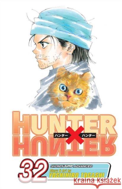 Hunter x Hunter, Vol. 32 Yoshihiro Togashi 9781421559124 Viz Media, Subs. of Shogakukan Inc