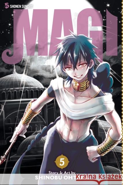 Magi: The Labyrinth of Magic, Vol. 5 Shinobu Ohtaka 9781421559551 Viz Media, Subs. of Shogakukan Inc