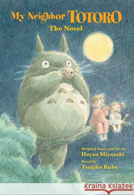 My Neighbor Totoro: The Novel Hayao Miyazaki 9781421561202