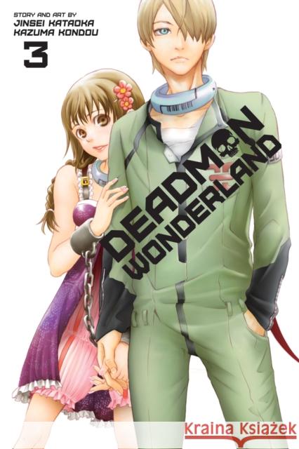Deadman Wonderland, Vol. 3 Jinsei Katoka Kazuma Kondou 9781421564111