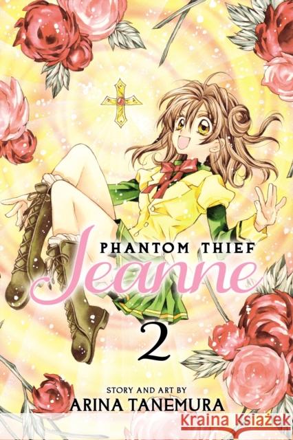 Phantom Thief Jeanne, Vol. 2 Arina Tanemura 9781421565910 Viz Media