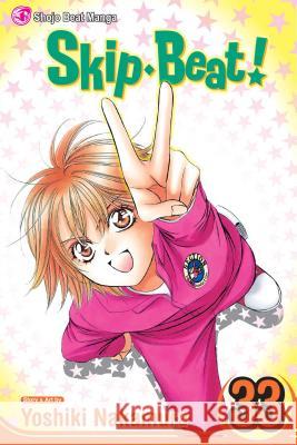 Skip·Beat!, Vol. 33 Yoshiki Nakamura 9781421569529 Viz Media, Subs. of Shogakukan Inc