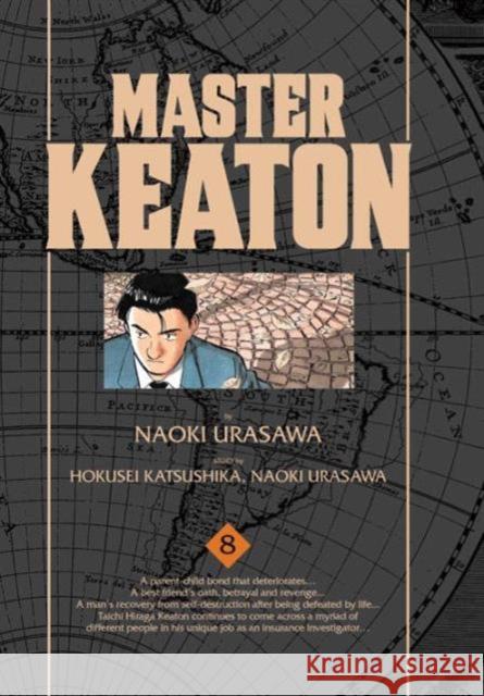 Master Keaton, Vol. 8 Takashi Nagasaki, Naoki Urasawa, Naoki Urasawa 9781421575971 Viz Media, Subs. of Shogakukan Inc