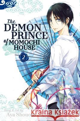 The Demon Prince of Momochi House, Vol. 2 Aya Shouoto 9781421579634 Viz Media, Subs. of Shogakukan Inc