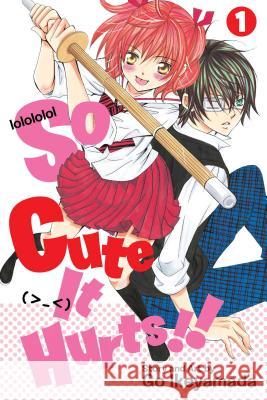 So Cute It Hurts!!, Vol. 1 Go Ikeyamada 9781421579856 Viz Media, Subs. of Shogakukan Inc