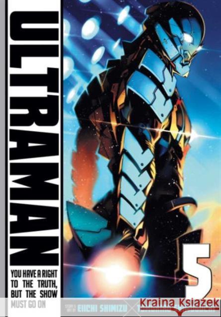 Ultraman, Vol. 5 Tomohiro Shimoguchi, Eiichi Shimizu 9781421581866 Viz Media, Subs. of Shogakukan Inc