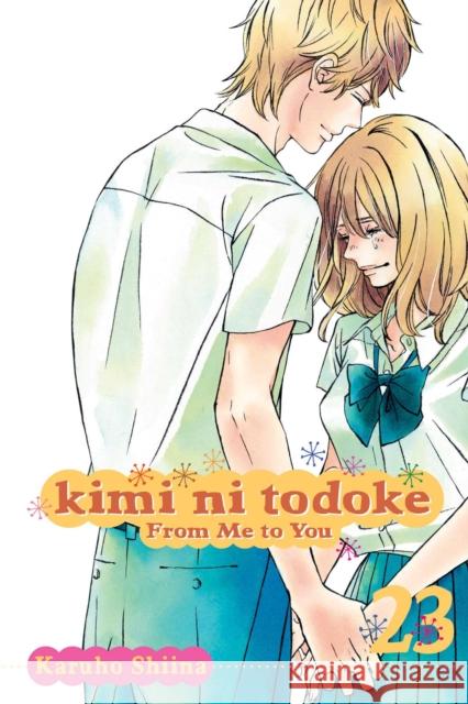 Kimi ni Todoke: From Me to You, Vol. 23 Karuho Shiina 9781421582658