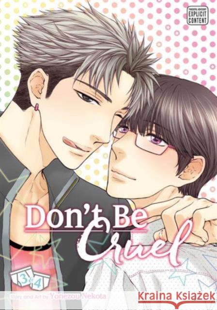 Don't Be Cruel: 2-in-1 Edition, Vol. 2: 2-in-1 Edition Yonezou Nekota 9781421586984 Viz Media, Subs. of Shogakukan Inc