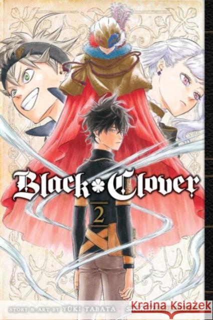 Black Clover, Vol. 2 Yuki Tabata 9781421587196 Viz Media, Subs. of Shogakukan Inc