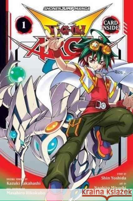 Yu-Gi-Oh! Arc-V, Vol. 1 Shin Yoshida Naohito Miyoshi Kazuki Takahashi 9781421587622