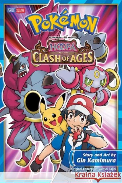 Pokemon the Movie: Hoopa and the Clash of Ages Gin Kamimura Satoshi Tajiri 9781421587820 Viz Media