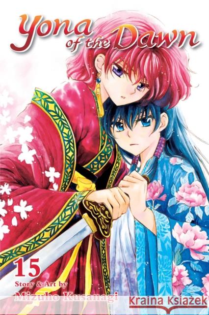 Yona of the Dawn, Vol. 15 Mizuho Kusanagi 9781421587974