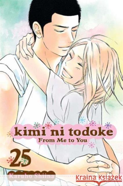 Kimi ni Todoke: From Me to You, Vol. 25 Karuho Shiina 9781421588537 Viz Media, Subs. of Shogakukan Inc