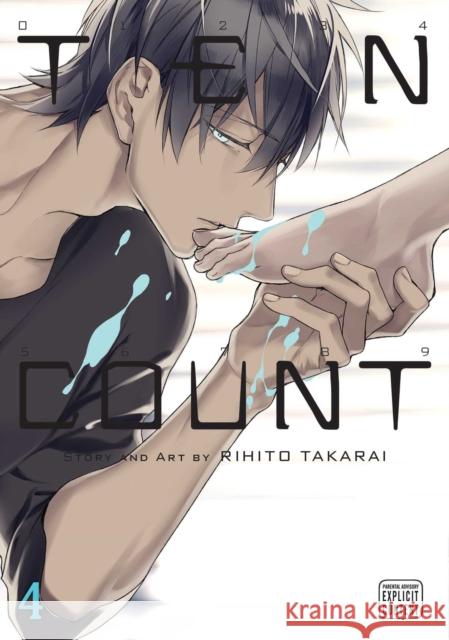 Ten Count, Vol. 4 Takarai, Rihito 9781421589060 Viz Media, Subs. of Shogakukan Inc