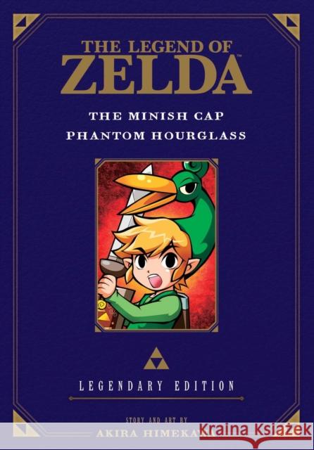 The Legend of Zelda: The Minish Cap / Phantom Hourglass -Legendary Edition- Akira Himekawa 9781421589626 Viz Media, Subs. of Shogakukan Inc