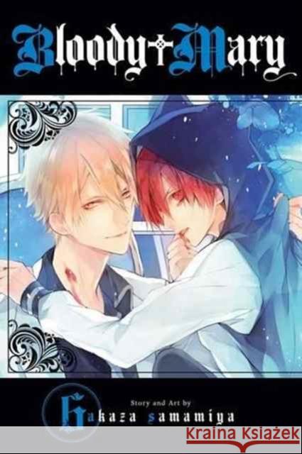 Bloody Mary, Vol. 6 Akaza Samamiya 9781421591797 Viz Media, Subs. of Shogakukan Inc