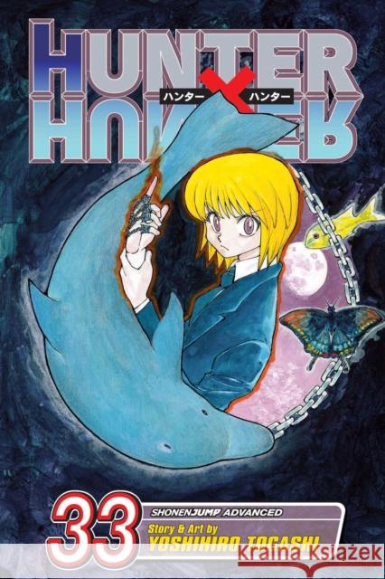Hunter x Hunter, Vol. 33 Yoshihiro Togashi 9781421592640 Viz Media, Subs. of Shogakukan Inc