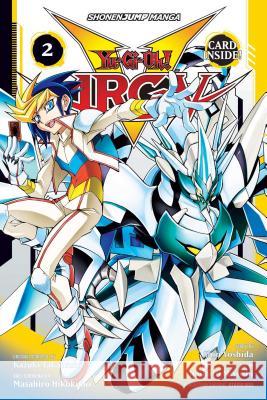 Yu-Gi-Oh! Arc-V, Vol. 2 Shin Yoshida Naohito Miyoshi Kazuki Takahashi 9781421595207 