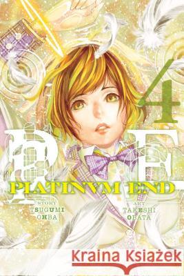 Platinum End, Vol. 4 Tsugumi Ohba Takeshi Obata 9781421595825 Viz Media