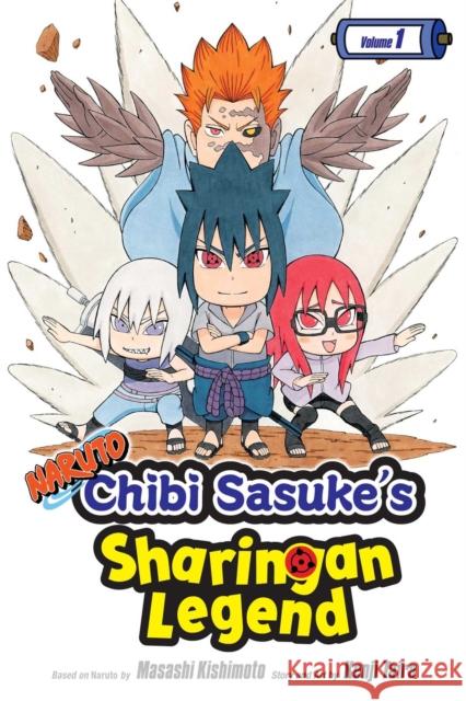 Naruto: Chibi Sasuke's Sharingan Legend, Vol. 1 Kenji Taira, Masashi Kishimoto 9781421597102 Viz Media, Subs. of Shogakukan Inc