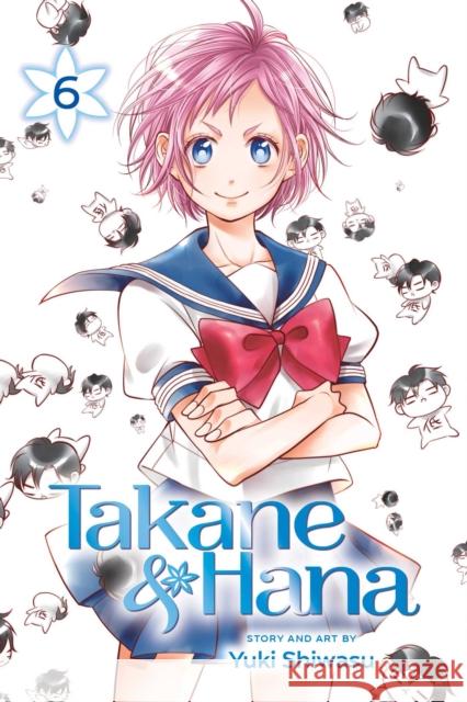 Takane & Hana, Vol. 6 Yuki Shiwasu 9781421599052 Viz Media, Subs. of Shogakukan Inc