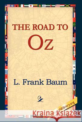 The Road to Oz L. Frank Baum 9781421800653 1st World Library