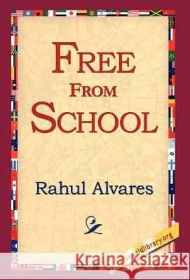 Free from School Rahul Alvares 9781421800806