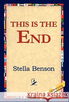 This Is the End Stella Benson 9781421800905