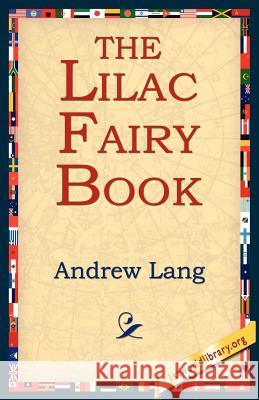 The Lilac Fairy Book Andrew Lang 9781421801056 1st World Library