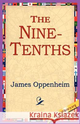 The Nine-Tenths James Oppenheim 9781421801582