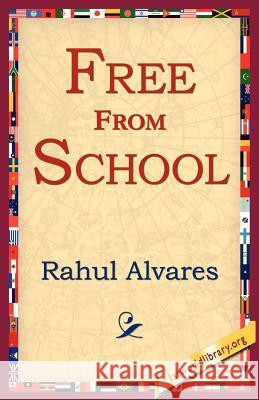 Free from School Rahul Alvares 9781421801803