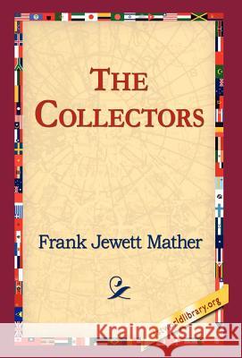 The Collectors Frank Jewett Mather 9781421803395