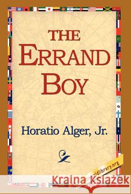 The Errand Boy Horatio Alger 9781421803555 1st World Library