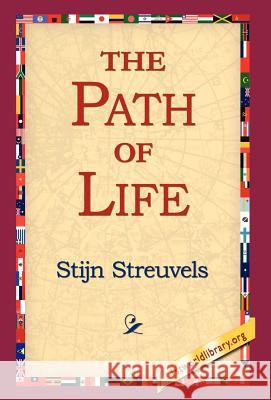 The Path of Life Stijn Streuvels 9781421803937