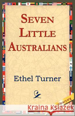 Seven Little Australians Ethel Turner 9781421804330