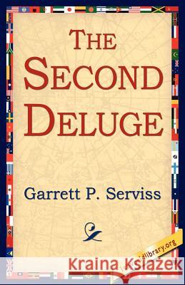 The Second Deluge Garrett Putman Serviss 9781421804422 1st World Library