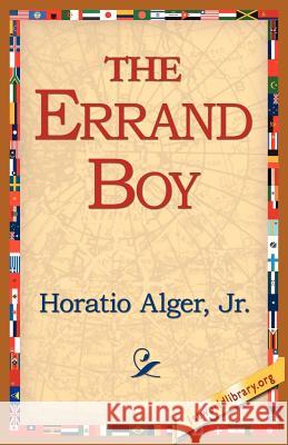 The Errand Boy Horatio Alger 9781421804552 1st World Library