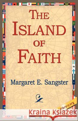 The Island of Faith Margaret Elizabeth Munso Sangster 9781421804705