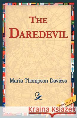 The Daredevil Maria Thompson Daviess 9781421804729