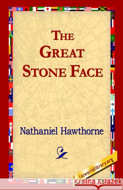 The Great Stone Face Nathaniel Hawthorne 9781421806631 1st World Library